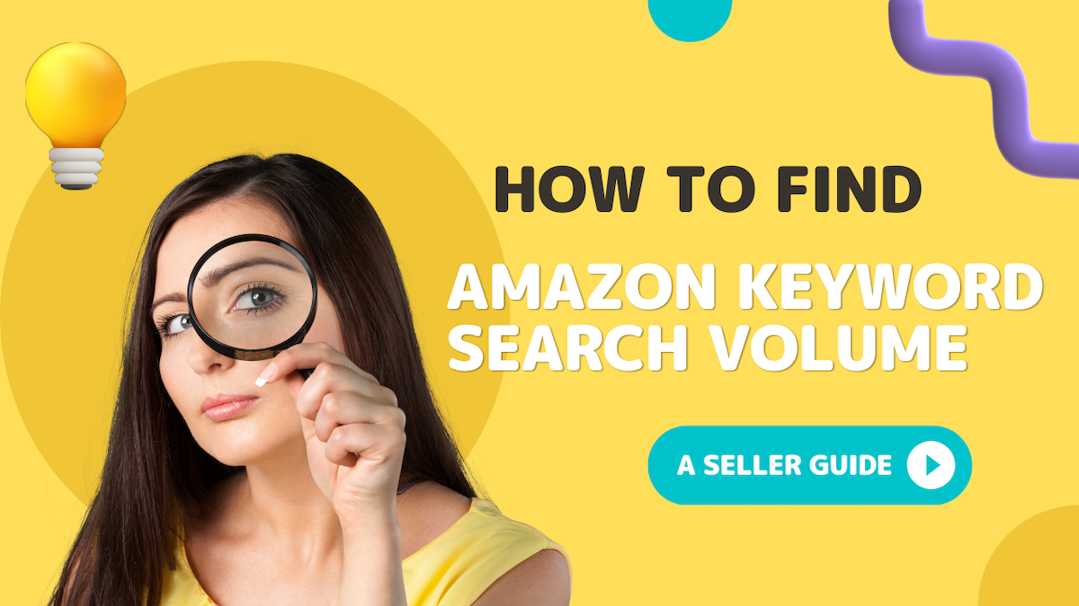 How to Find Amazon Keyword Search Volume: Sellers Guide