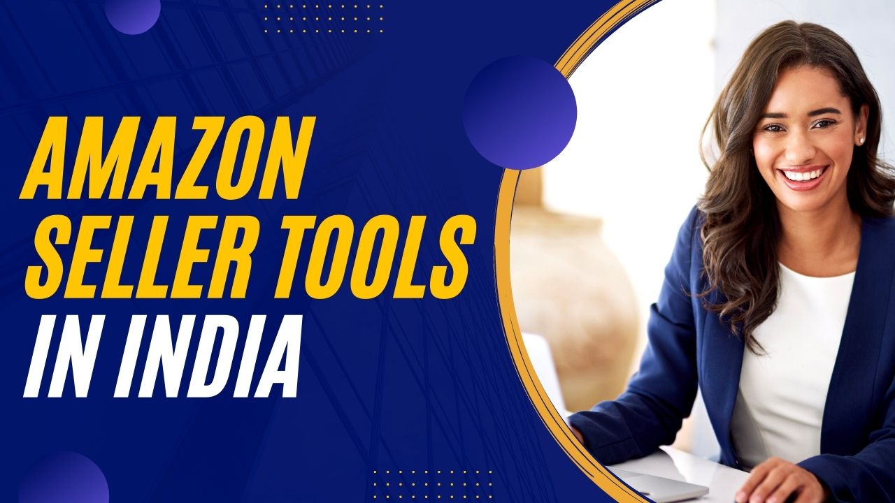 Amazon Seller Tools in India